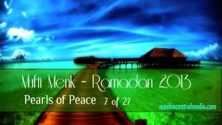 Mufti Menk -- Ramadan 2013 -- Pearls of Peace -- 7 of 27