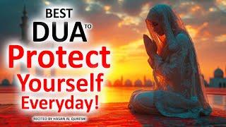 Self Protection Dua KEEP LISTENING Best Dua To Protect Yourself Everyday