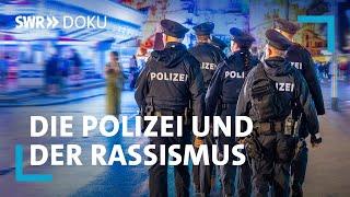 Alles nur Einzelfälle? - Die Polizei und der Rassismus  SWR Doku