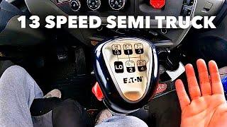 How To Drive A 13 Speed Semi Truck Floating Gears