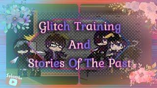 Glitch Training And Stories Of The Past My FNAF AU