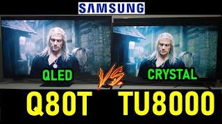 SAMSUNG Q80T vs TU8000 QLED vs Crystal UHD - Smart TVs 4K HDR