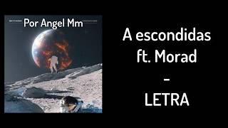 $kyhook - A Escondidas ft. Morad - LETRA Por Angel Mm
