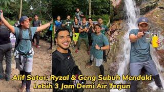 Ryzal Alif & Geng Subuh Mendaki 3 Jam Demi Air Terjun