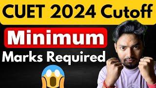 CUET CUTOFF 2024  Minimum Marks Required to Get Admission in CUET 2024