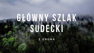 Główny Szlak Sudecki z drona  Main Sudetes Trail from a drone