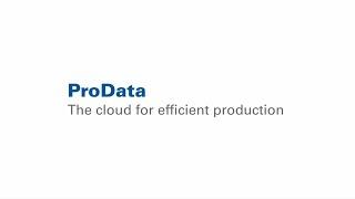 ProData – The cloud for efficient production