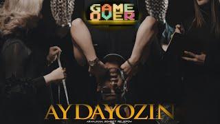 AYDAYOZIN - GAME OVER Official Video 2024