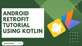 Android Retrofit Tutorial Using Kotlin 2023  Getting JSON Response From Api Using Retrofit Kotlin