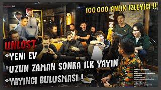 UNLOST   UZUN ARADAN SONRA İLK YAYINYAYINCI BULUŞMASIYENİ EV