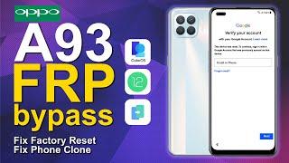 Oppo A93 CPH2121 Bypass FRP Android 12 New Security Fix Clone Phone Cant Open