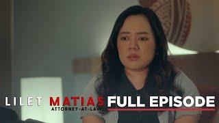 Lilet Matias Attorney-At-Law Time to face the truth Lilet Full Episode 134 September 10 2024