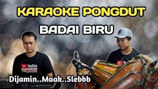 BADAI BIRU - KARAOKE PONGDUT