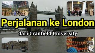 Jalan-Jalan ke London dari Cranfield University