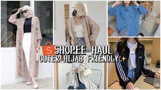 SHOPEE HAUL OUTER HIJAB FRIENDLY    WAJIB COBAA