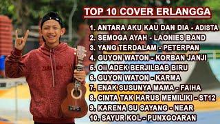 TOP 10 COVER KENTRUNG BY ERLANGGA GUSFIAN