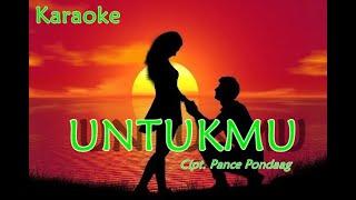 UNTUKMU  Cipt. Pance PondaagKARAOKE VICKY MUSIC