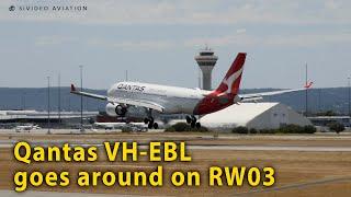 GO AROUND - Qantas Airways VH-EBL goes around on RW03 at Perth Airport.
