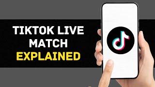 How Does TikTok Live Match Work? Explained 2023  TikTok Live Features