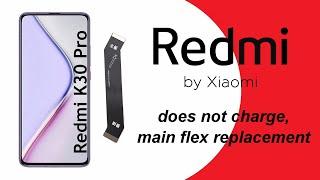 Xiaomi Redmi K30 Pro aka Poco F2 Pro - does not charge - Main flex replacement