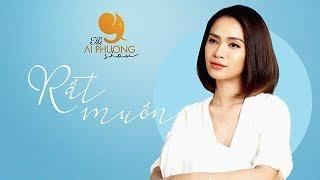 Rất Muốn  Cover  - Ái Phương  THE AI PHUONG SHOW  Season 1