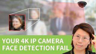 Do All 4K IP Cameras Excel in Recognizing Facial Details