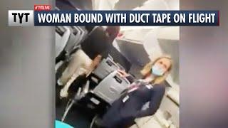 Woman BOUND With Duct Tape on Flight