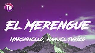 Marshmello Manuel Turizo - El Merengue LyricsLetra