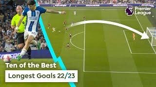 10 of the BEST LONGEST GOALS of 202223  Premier League