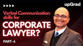 Soft Skills for Corporate Lawyers Part 6 Importance of Verbal Communication Skills for Lawyers
