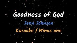 Goodness Of God - Karaoke  Minus One