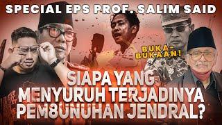 DARI SAKSI SEJARAHNYA LANGSUNG INILAH YG TERJADI PADA SAAT G30S PKI??  WITH PROF. SALIM SAID #DIMJ