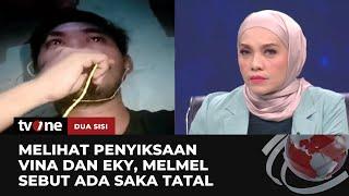 Eksklusif Melmel Ungkap Detik-detik Kejadian Penyiksaan Vina dan Eky  Dua Sisi tvOne