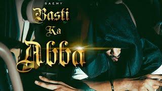 SAEMY - BASTI KA ABBA  DJ APPLE & GOMZY { OFFICIAL MUSIC VIDEO }