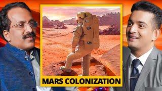 ISRO Chief  India Will Have A Colony On Mars Soon