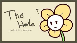 Flowey - The Hole  Undertale Animation filler lol