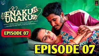 Enaku 20 Unaku 23  Episode 07   Release date Ft. Raghul & Janani  Web Series  Laughing Soda#love