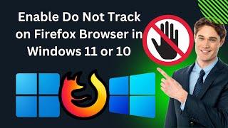 How to Enable Do Not Track on Mozilla Firefox Browser in Windows 11 or 10  GearUpWindows Tutorial