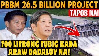 PBBM 26.5 BILLION MEGA DAM PROJECT TAPOS NA NAGMISTULANG APO LAKAY  MARCOS LEGACY