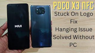 Poco X3 Nfc X3 Pro Stuck On Logo Fix Flash Without Pc 2022