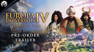 Europa Universalis IV Domination  Pre-order Trailer