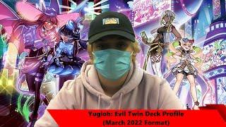 Yugioh Evil Twin Deck Profile March 2022 Format