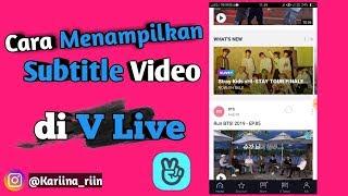 Cara Menampilkan Subtitle Di V Live ll Kariina Channel