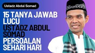 15 Tanya Jawab Lucu Ustadz Abdul Somad Persoalan Sehari hari