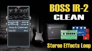 Boss IR-2 CLEAN Amp - Stereo Effects Loop  Send Return