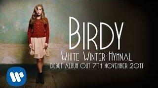 Birdy - White Winter Hymnal Official Audio