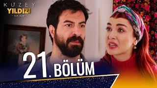 Kuzey Yıldızı İlk Aşk 21. Bölüm Full HD