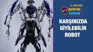 İki Buçuk Metrelik Robota Dönüşmek İster misiniz? Sosyal Ekran 9. Bölüm