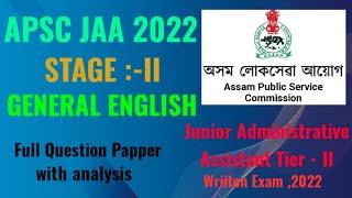 APSC JAA 2022 STAGE -II  GENERAL ENGLISH  Full Question paper analysis   Written Exam