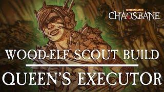 Warhammer Chaosbane Builds Queens Executor Wood Elf Scout